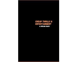 Thrills & Entertainment: A Dream Diary