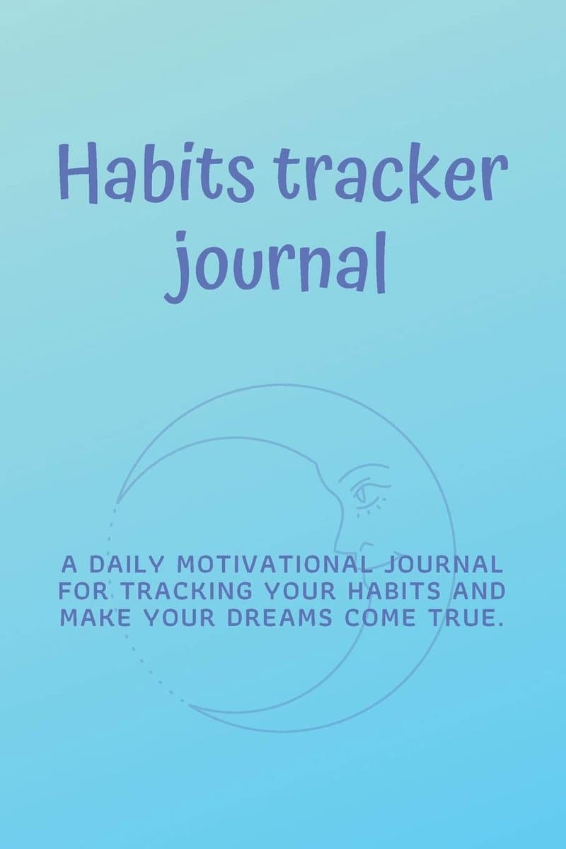 TRACKER JOURNAL: Daily motivational habits tracker to help you fulfill your dreams. — afbeelding 1